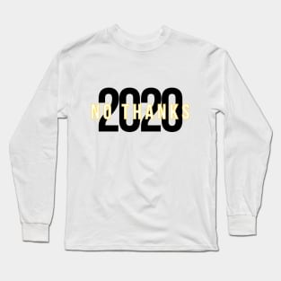 No Thanks 2020 | Thanksgiving Long Sleeve T-Shirt